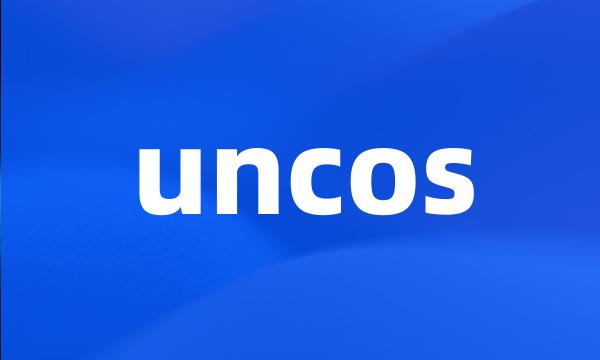 uncos