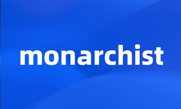 monarchist