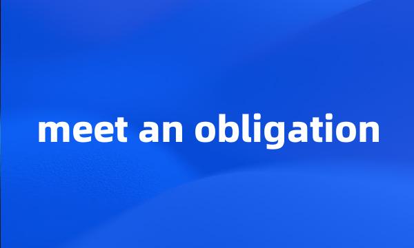 meet an obligation