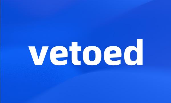 vetoed