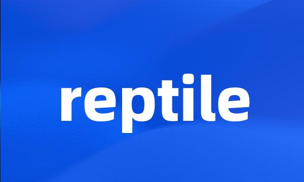 reptile