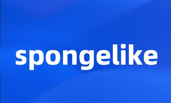 spongelike