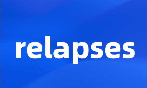 relapses