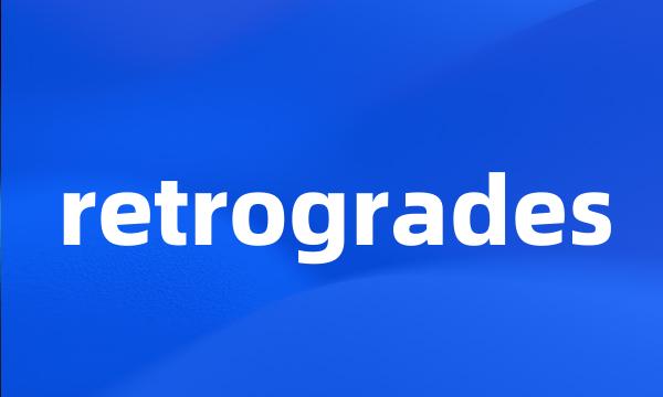 retrogrades