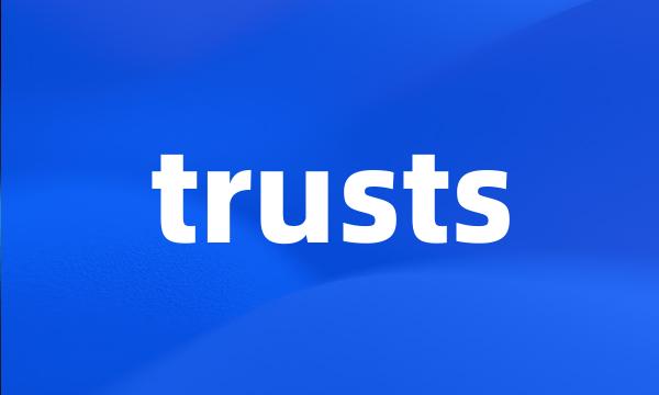 trusts