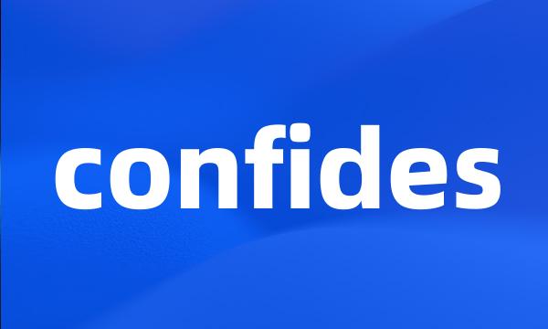 confides