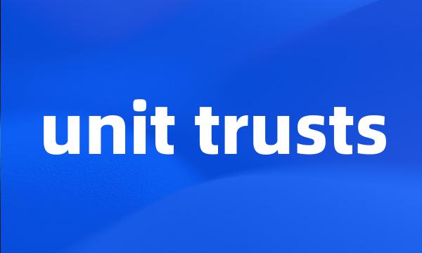 unit trusts