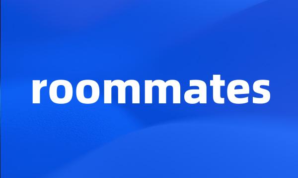 roommates