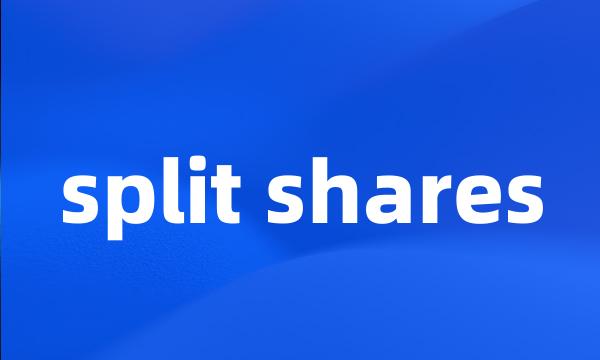 split shares