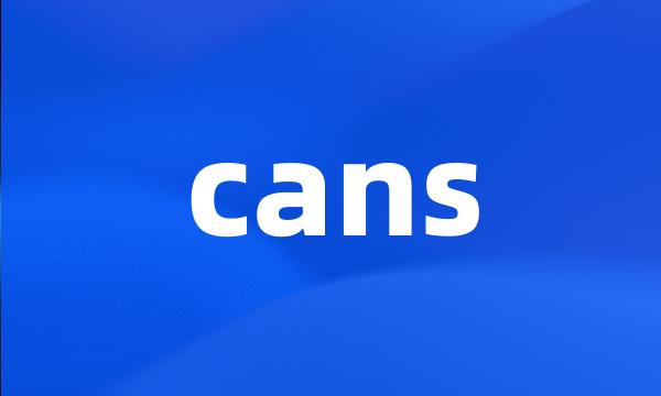 cans