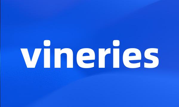 vineries