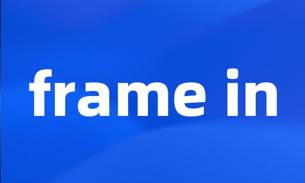 frame in