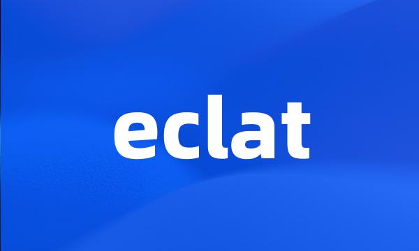 eclat