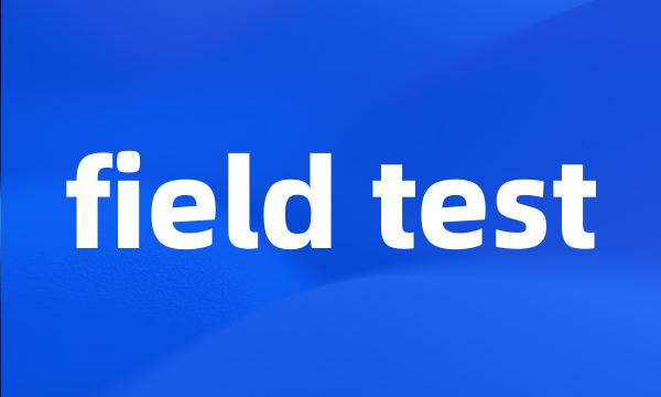 field test