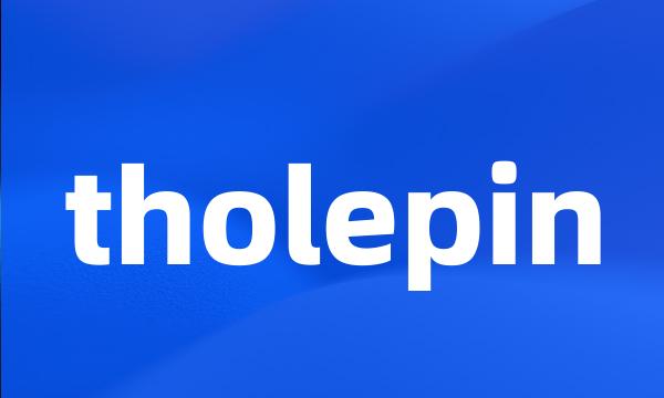 tholepin