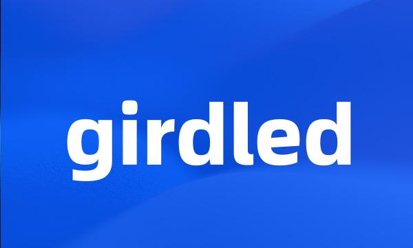 girdled