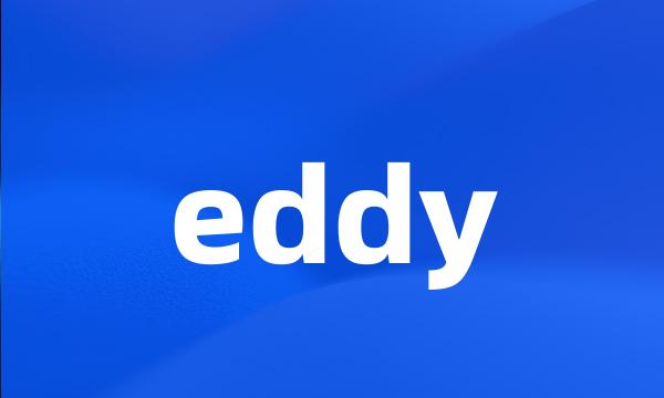 eddy