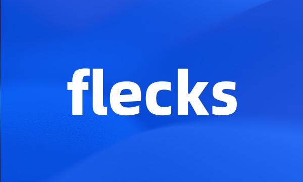 flecks