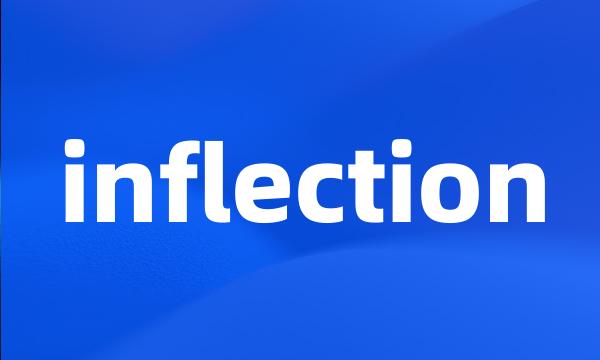 inflection