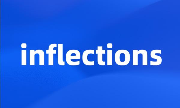 inflections