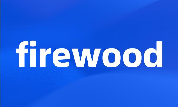 firewood