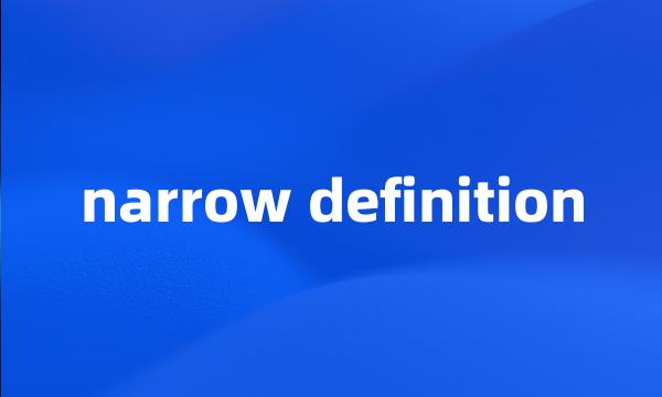 narrow definition