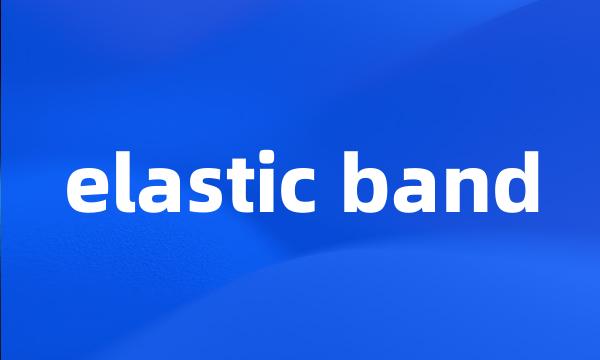 elastic band