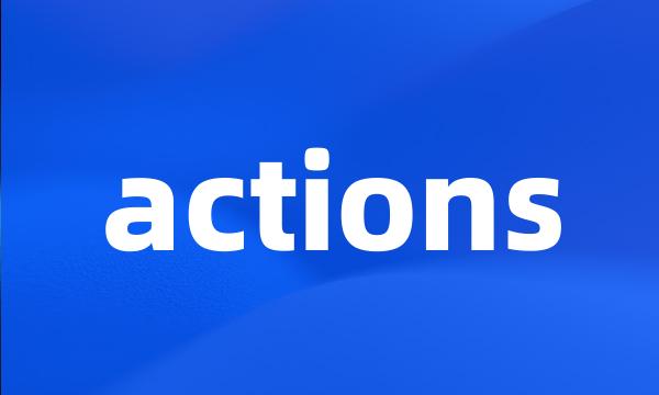 actions