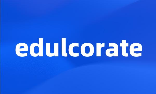 edulcorate