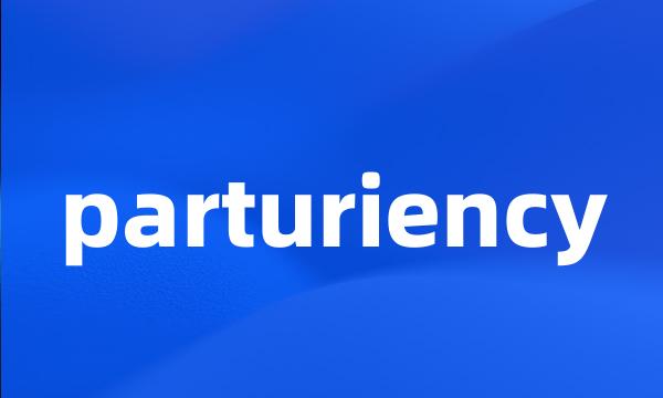 parturiency