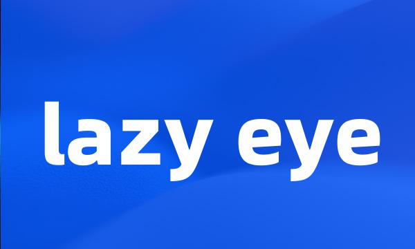 lazy eye