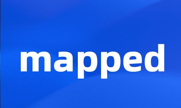 mapped