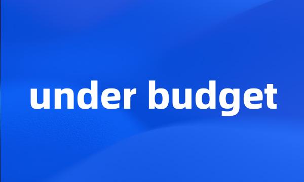 under budget