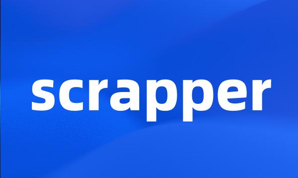 scrapper