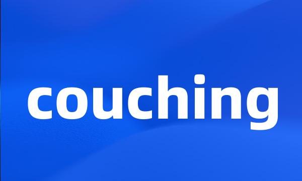 couching