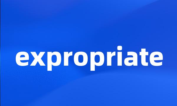 expropriate