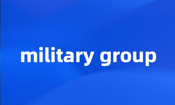 military group