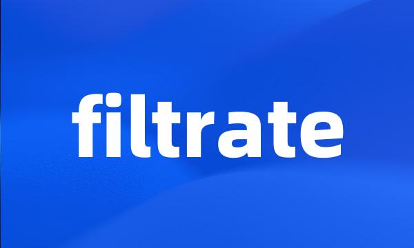 filtrate