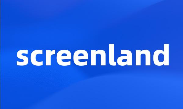 screenland