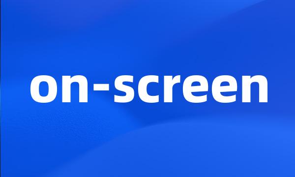 on-screen