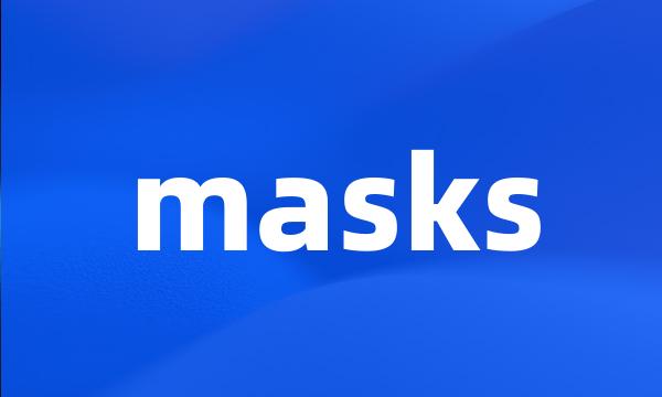 masks