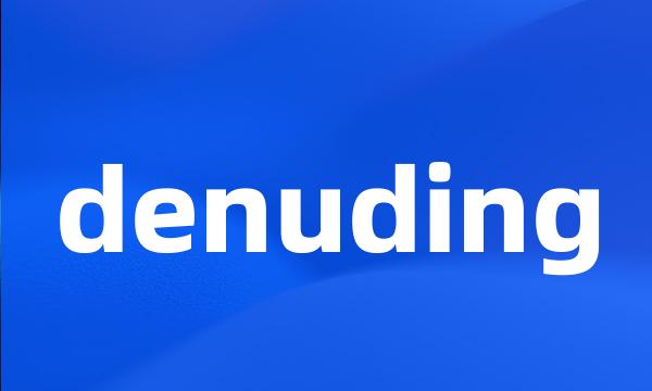 denuding