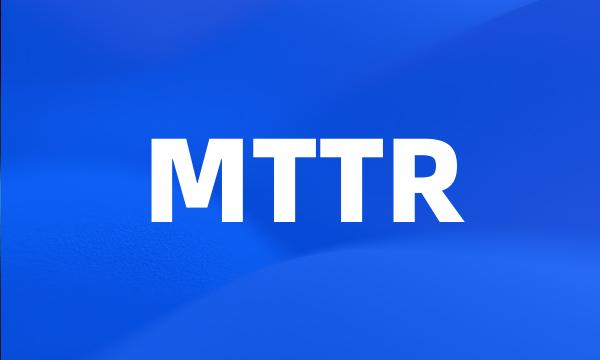 MTTR