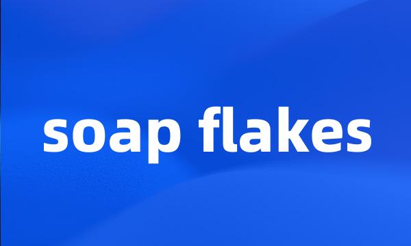 soap flakes