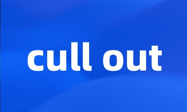 cull out