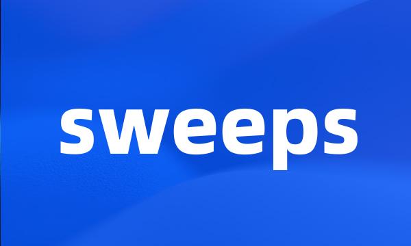 sweeps