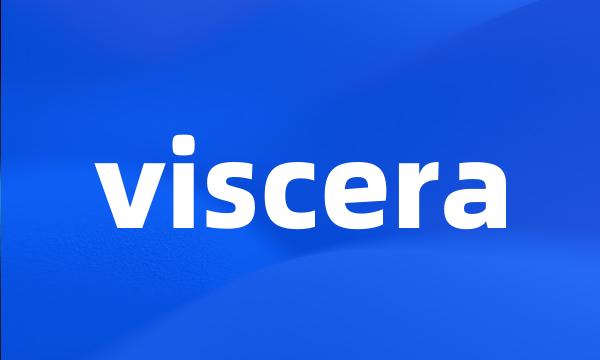 viscera