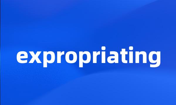 expropriating