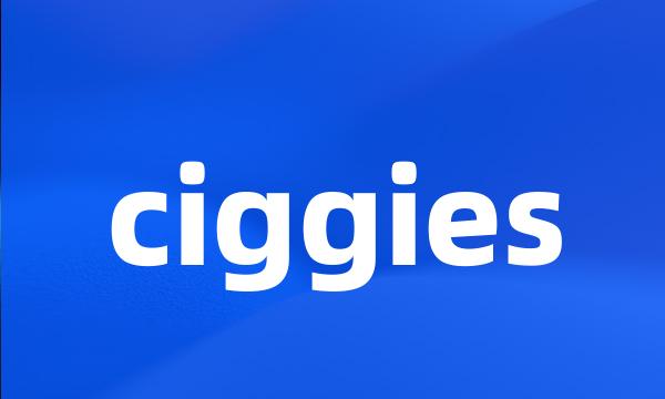 ciggies