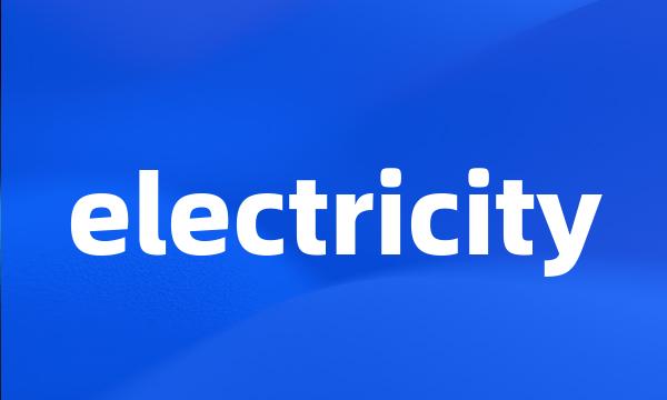 electricity